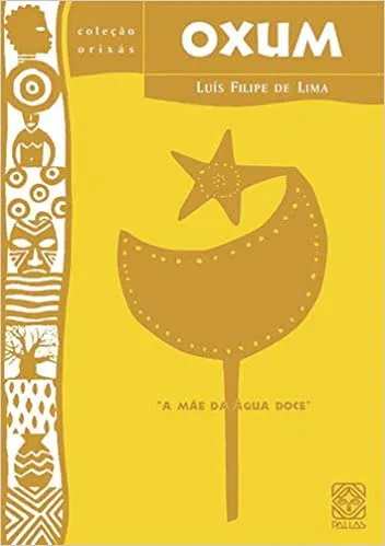 Capa amarela do livro Oxum, de Luís Filipe de Lima, da coleção Orixás da editora Pallas, com desenho estilizado de um abebé e uma estrela