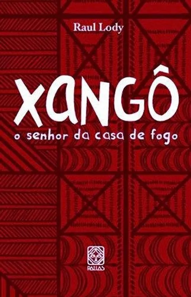 Capa do livro “Xangô: o senhor da casa de fogo”, de Raul Lody, em vermelho com grafismos geométricos.