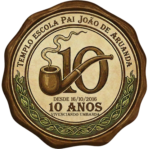 Selo dos 10 anos do Templo Escola Pai João de Aruanda: desde 16/10/2016, 10 anos vivenciando Umbanda